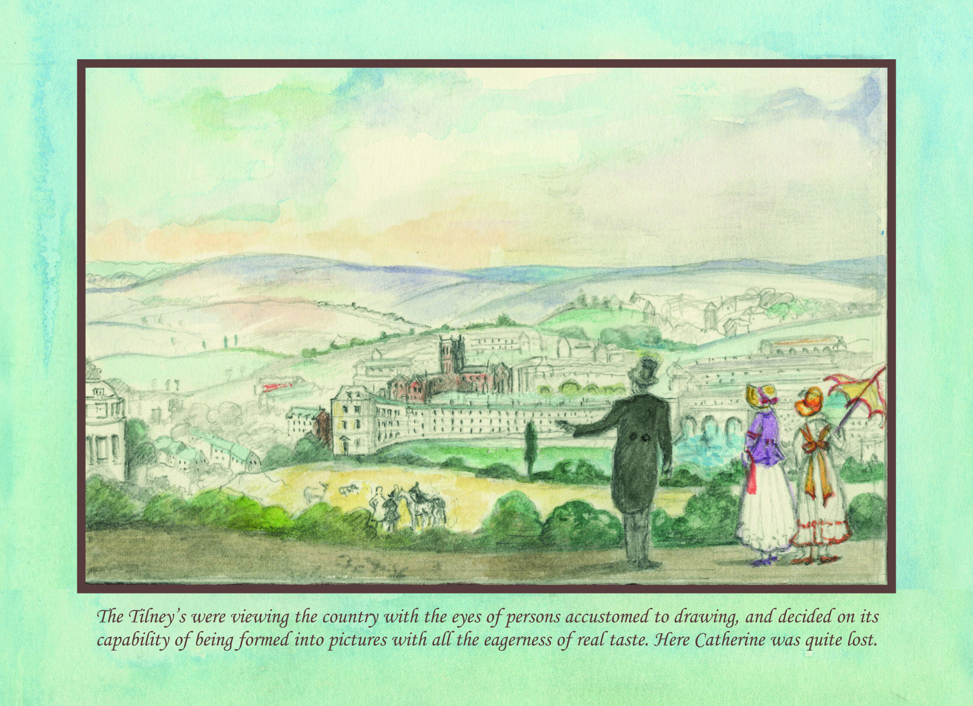 The Tilneys were viewing the country with the eyes of persons accustomed to drawing  - Jane Austen card on sale at Winchester Cathedral gift shop.